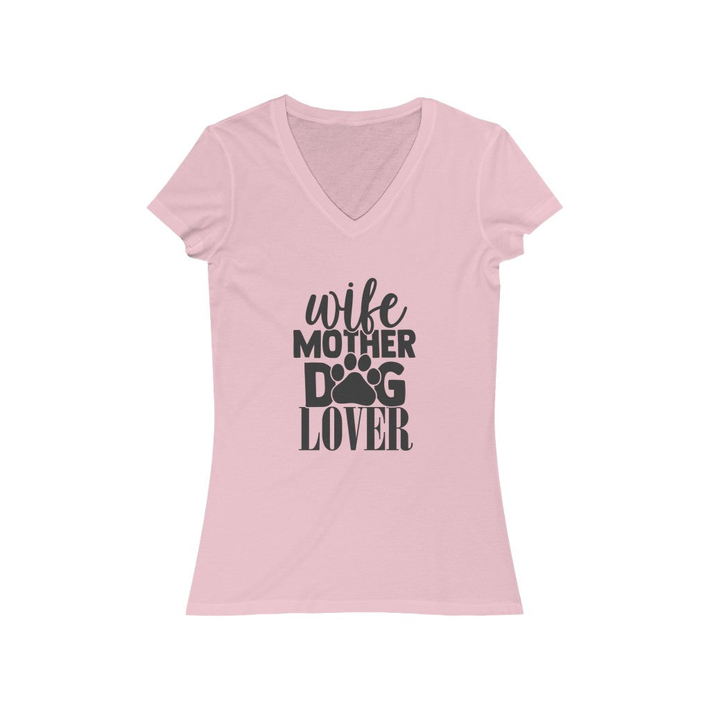 Wife, Mother, Dog Lover Women's Jersey Short Sleeve V-Neck Tee