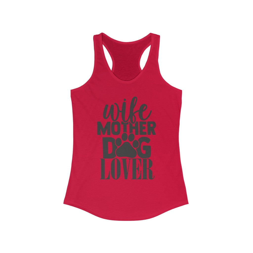 Wife Mother Dog Lover Women's Ideal Racerback Tank