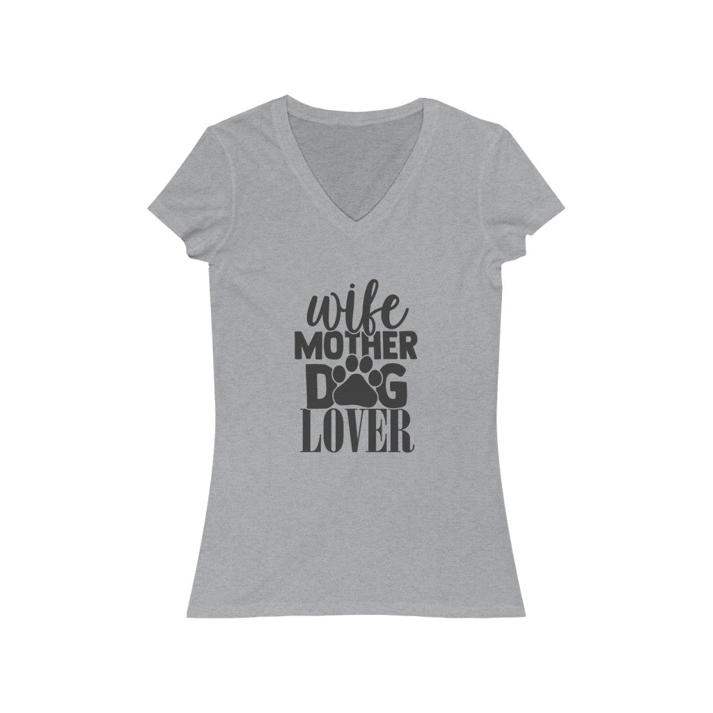 Wife, Mother, Dog Lover Women's Jersey Short Sleeve V-Neck Tee