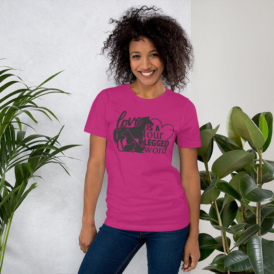 Love is a Four-Legged Word Unisex t-shirt